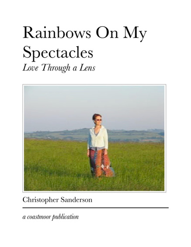 Rainbows On My Spectacles - Love Through a Lens