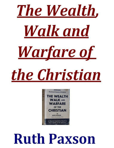 The Wealth, Walk and Warfare of the Christian