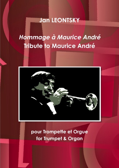 Hommage à Maurice André pour Trompette et Orgue / Tribute to Maurice André for Trumpet & Organ