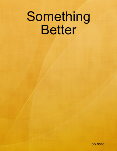 Something Better