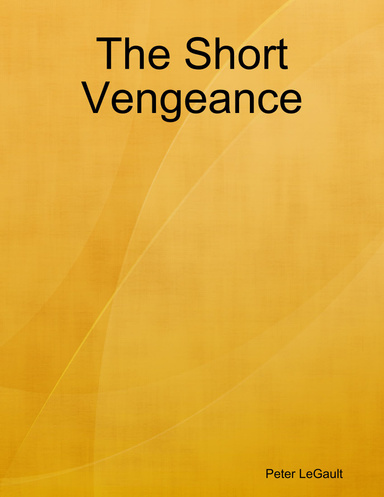 The Short Vengeance