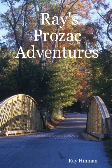 Ray's Prozac Adventures