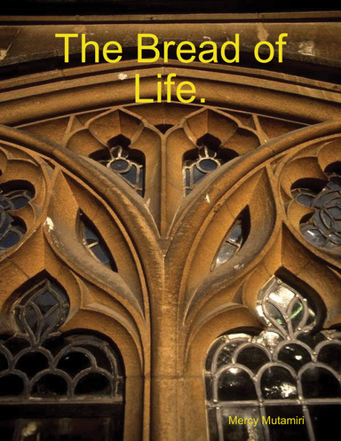The Bread of Life.