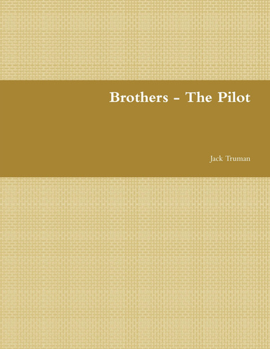 Brothers - The Pilot
