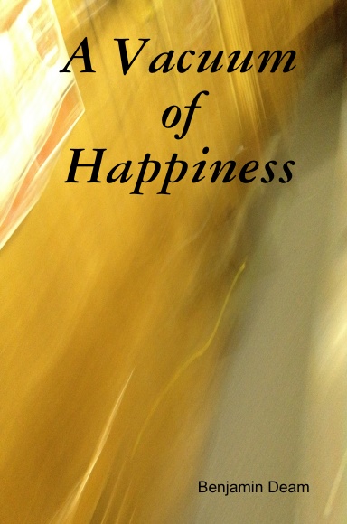 A Vacuum of Happiness