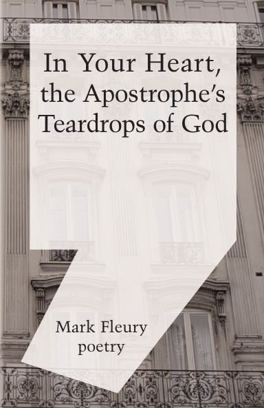 In Your Heart, the Apostrophe's Teardrops of God