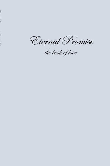 Eternal Promise - the Book of Love (hardbound)