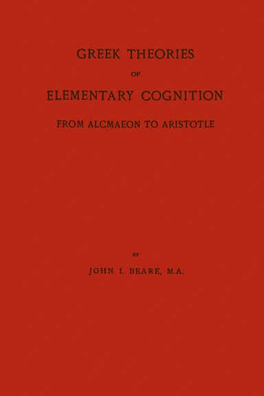 Greek Theories of Elementary Cognition from Alcmaeon to Aristotle