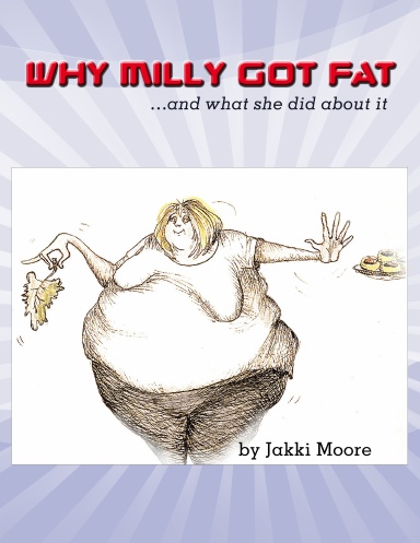 Why Milly Got Fat