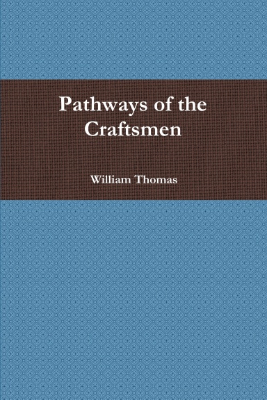 Pathways of the Craftsmen
