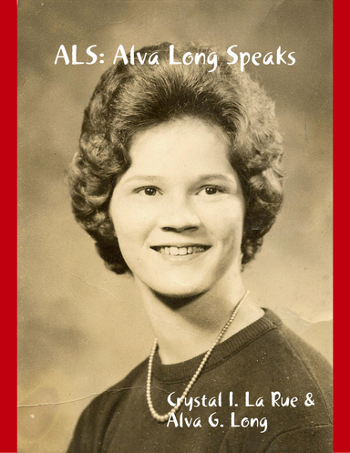 ALS:  Alva Long Speaks