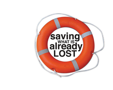 Saving Lost Causes