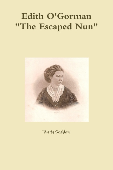 Edith O'Gorman "The Escaped Nun"