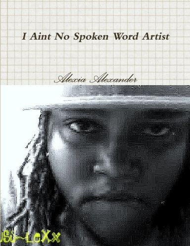 I Aint No Spoken Word Artist