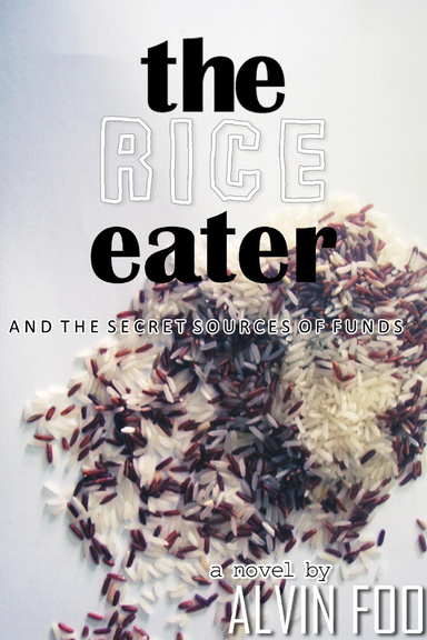 The Rice Eater: And the Secret Sources of Fund