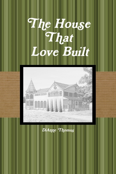 The House that Love Built