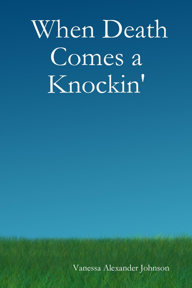 When Death Comes a Knockin'
