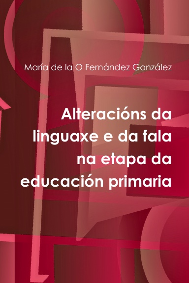Alteracións da linguaxe e da fala na etapa da educación primaria