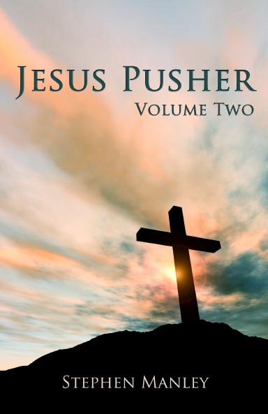 Jesus Pusher Volume Two