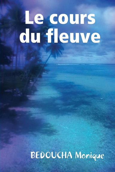 Le cours du fleuve