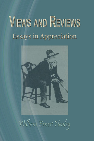 Views and Reviews - Essays in Appreciation