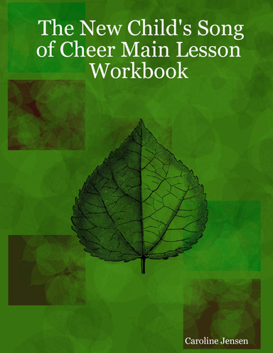 The New Child's Song of Cheer Main Lesson Workbook