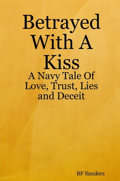 Betrayed With A Kiss