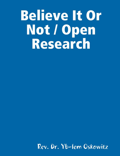 Believe It Or Not / Open Research