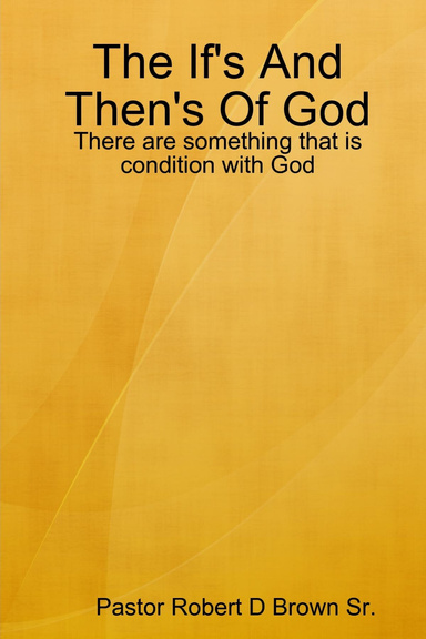 The If's And Then's Of God