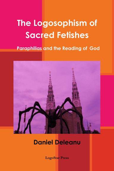 The Logosophism of Sacred Fetishes: Paraphilias and the Reading of God