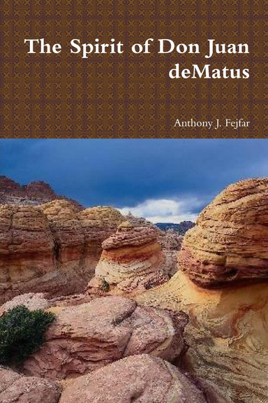 The Spirit of Don Juan deMatus