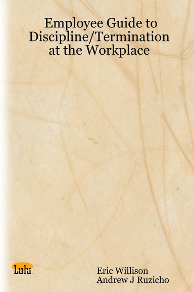 Employee Guide to Discipline/Termination at the Workplace