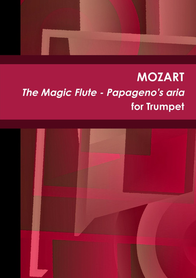 The Magic Flute - Papageno's aria - for Trumpet & Piano
