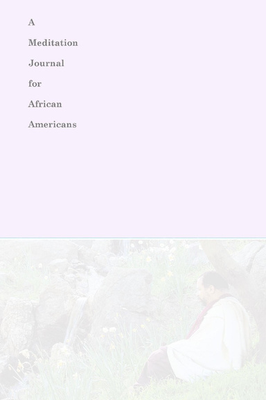A Meditation Journal for African Americans