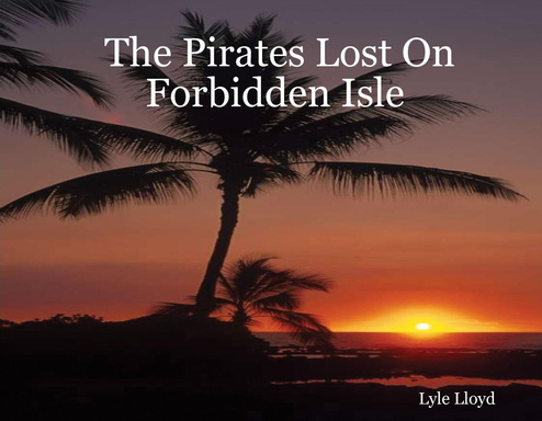 The Pirates Lost On Forbidden Isle