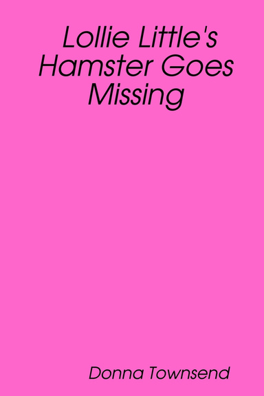 Lollie Little's Hamster Goes Missing
