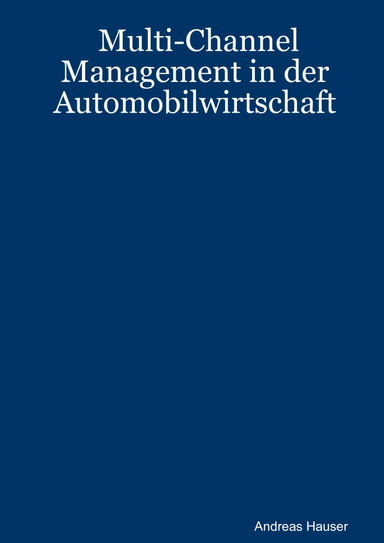 Multi-Channel Management in der Automobilwirtschaft