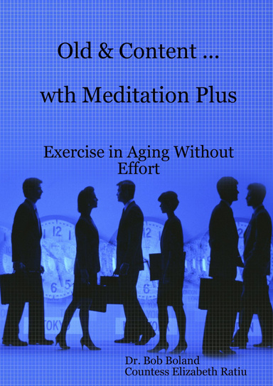 Old & Content - With Meditation Plus