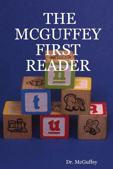 THE MCGUFFEY FIRST READER