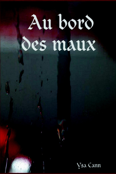 Au bord des maux