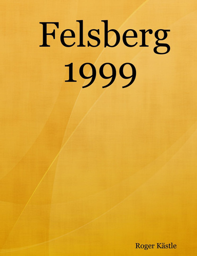 Felsberg 1999