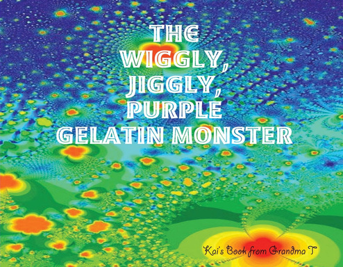 The Wiggly, Jiggly, Purple Gelatin Monster
