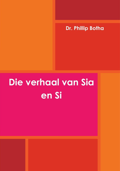 Die verhaal van Sia en Si