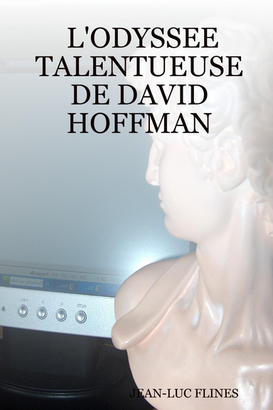 L'ODYSSEE TALENTUEUSE DE DAVID HOFFMAN
