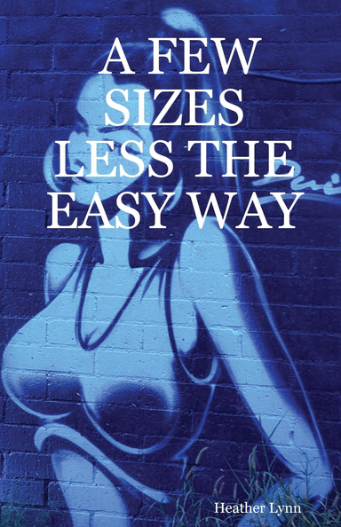 A FEW SIZES LESS THE EASY WAY