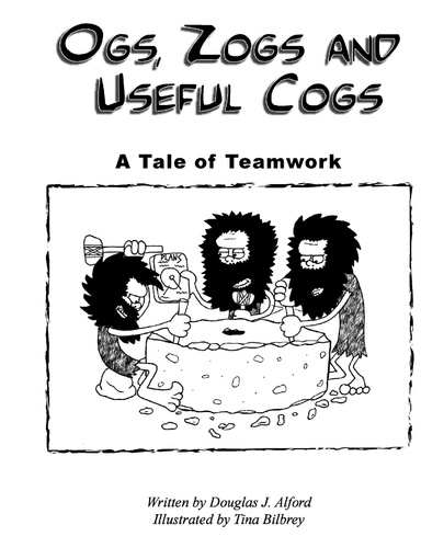 Ogs, Zogs and Useful Cogs - A Tale of Teamwork - Hardcover