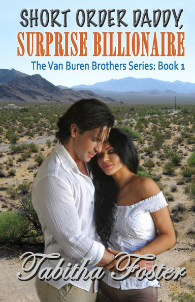 Short Order Daddy, Surprise Billionaire: A Romance