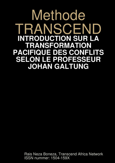 Methode TRANSCEND: INTRODUCTION SUR LA TRANSFORMATION PACIFIQUE DES CONFLITS