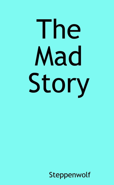 The Mad Story