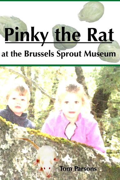 Pinky the Rat at the Brussels Sprout Museum